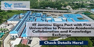 IIT Jammu Signs Pact with Five Universities to Promote Academic Collaboration and Knowledge Exchange; Check Details Here